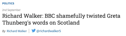 The National: "Richard Walker: BBC shamefully twisted Greta Thunberg's words on Scotland", 2 Sep 2021